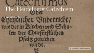 The Heidelberg Catechism Question 108  What does the seventh commandment teach us [upl. by Devonne]