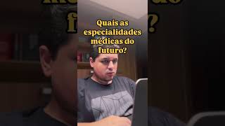 Especialidades médicas do FUTURO 🚀 [upl. by Dorman]