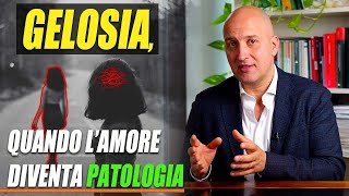 Gelosia patologica quando lamore diventa ossessione [upl. by Bowyer]