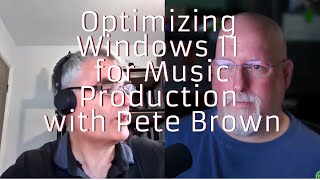 Optimizing Windows 11 for Music Production Pete Brown from Microsoft [upl. by Arrait]