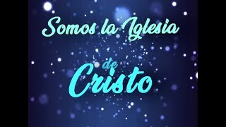 LA IGLESIA DE CRISTO Video Lyrics Acapella  Coro Iglesia de Cristo en la Campesina IDC [upl. by Ashford436]