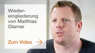 Wiedereingliederung Erfolgsgeschichte von Matthias Glarner [upl. by Mikal443]