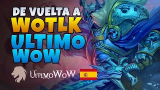 WOTLK UltimoWoW Server EspañolLatino [upl. by Hemingway829]