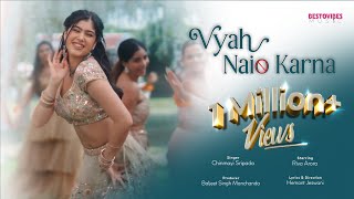 Vyah Naio Karna  RivaArora  chinmayi Sripada  Official Video Bestovibes  Baljeet S  Hemant J [upl. by Simpson]