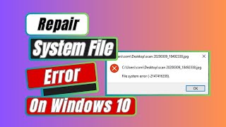 How to Repair System File Error On Windows 10 [upl. by Bonny]