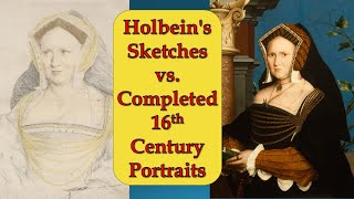 Comparing Holbeins Preliminary Sketches with his Completed 16th Century Portraits [upl. by Ssilem734]