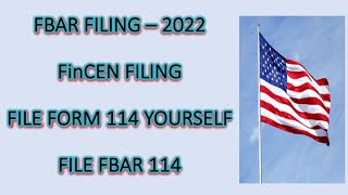 How to FILL or FILE FinCEN Form 114 online or eFile  Filing Form 114  eFiling Form 114  2022 [upl. by Arutek90]