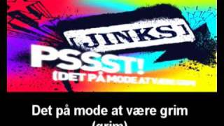 Jinks  Pssst Det På Mode At Være Grim Real Lyrics [upl. by Clere]