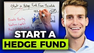 How To Start A Hedge Fund From Scratch [upl. by Cantone]