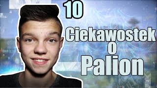 10 Ciekawostek o Palion [upl. by Friedrich]