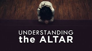 Understanding the Altar [upl. by Maffei]