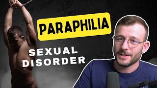 Exploring PARAPHILIA sadism paedophilia frotteurism and more [upl. by Waddington]