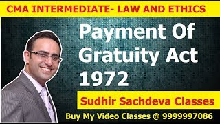 CMA Inter Law and EthicsPayment of Gratuity Act 1972 [upl. by Nahn]