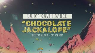 Dance Gavin Dance  Chocolate Jackalope [upl. by Odicalp671]