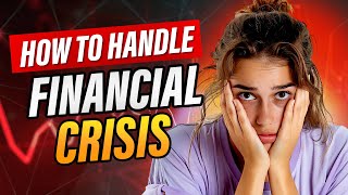 How to Handle a Financial Crisis [upl. by Shepherd]