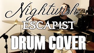 Nightwish  Escapist  DRUM COVER [upl. by Aihsakal]