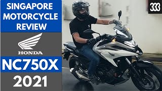 2021 NC750X  SINGAPORE MOTORCYCLE REVIEW [upl. by Limay]