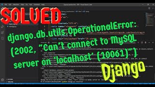 djangodbutilsOperationalError 2002quotCant connect to mysql server on localhost10061quot [upl. by Kerrin79]