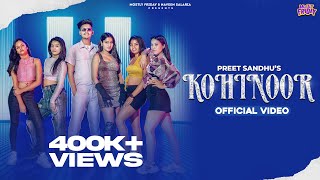 Kohinoor  Preet Sandhu X Ritika Rai X Mostly Friday [upl. by Comstock]