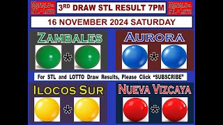 STL 3RD Draw 7PM Result Zambales Aurora Ilocos Sur Nueva Vizcaya 16 November 2024 SATURDAY [upl. by Eiba]