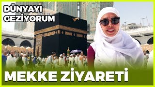 Dünyayı Geziyorum  Mekke  26 Mayıs 2019 [upl. by Ayotna]