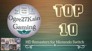 Top 10 HD Remasters for Nintendo Switch ogre27kain [upl. by Adamsen]