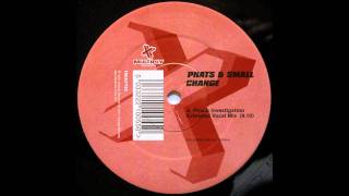 Phats amp Small  Change Phunk Investigation Extended Vocal Mix [upl. by Acyre986]