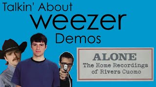 Talkin About Weezer Demos [upl. by Dickens]