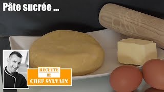 Pate sucrée  Recette facile par Chef Sylvain [upl. by Ia256]