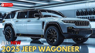 Finally New 2025 Jeep Wagoneer Rumors  Capability Redefined [upl. by Nahpets]