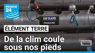 Vers la fin des climatiseurs  La solution coule sous nos pieds • FRANCE 24 [upl. by Rotceh]