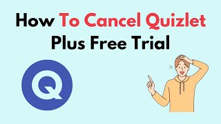 How To Cancel Quizlet Plus Free Trial [upl. by Dody]