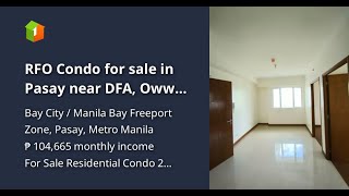 RFO Condo for sale in Pasay near DFA Owwa Pagcor MOA [upl. by Enaoj]