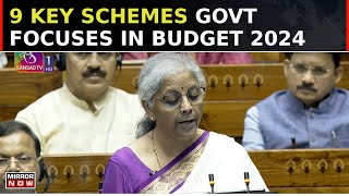 Union Budget 2024 Nirmala Sitharaman Focuses On 9 Key Schemes In Budget Speech  Monsoon Session [upl. by Ardnahs59]