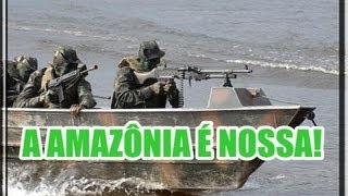 Forças Armadas do Brasil 24 Horas Por Dia Defendendo Nossa Amazônia  Brazilian National Anthem [upl. by Callan]