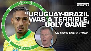 Reaction to Uruguay vs Brazil 😬 Its time to BANISH extra time  Steve McManaman  ESPN FC [upl. by Varhol]