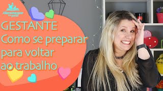 GESTANTES COMO SE PREPARAR PARA A VOLTA AO TRABALHO APÓS PANDEMIA [upl. by Aryek]