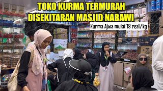 BANYAK TIDAK TAU  TOKO KURMA PALING MURAH SEMADINAH DI DEKAT MASJID NABAWI [upl. by Fred579]