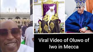 Viral Video of Oluwo of Iwo in Mecca [upl. by Earised]