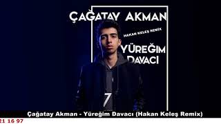 Çağatay Akman  Yüreğim Davacı Hakan Keleş Remix [upl. by Luisa]