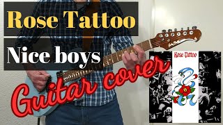 Rose Tattoo  Nice boys Guitar cover [upl. by Trebmer768]