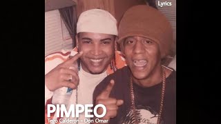 Tego Calderon  Pimpeo ftDon Omar LETRA [upl. by Minta]