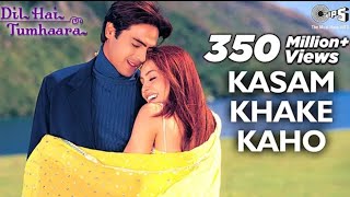 Kasam Khake Kaho from the enchanting movie Dil Hai Tumhaara [upl. by Keung]