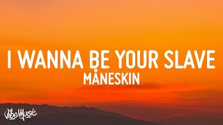 Måneskin  I WANNA BE YOUR SLAVE LyricsTesto Eurovision 2021 [upl. by Nangatrad]