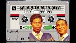 👉 quot BAJA Y TAPA LA OLLA quot 👈⭐ Los Compadres De Cuba ⭐ [upl. by Renado781]