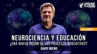 David Bueno  Neurociencia y educación ¿una nueva visión de los procesos educativos Parte 1 [upl. by Nostets]