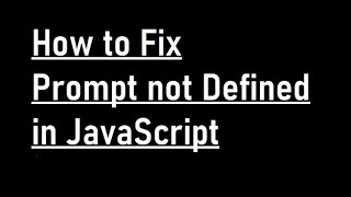 How to Fix Prompt Not Defined [upl. by Sherman]
