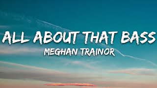 Meghan Trainor  All About That Bass Lyrics [upl. by Ellitnahc477]