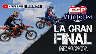 ¡En directo la Gran Final MX Alhama de Murcia Campeonato de España de Motocross 2023 [upl. by Ldnek22]