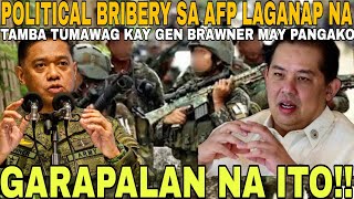 POLITICAL BRIBERY SA AFP GARAPALAN NA TAMBA TUMAWAG KAY GEN BRAWNER MAY MAY PANGAKO [upl. by Tri]